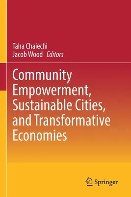Posílení postavení komunit, udržitelná města a transformační ekonomiky - Community Empowerment, Sustainable Cities, and Transformative Economies