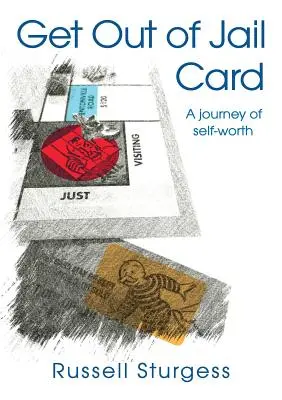 Propustka z vězení: Cesta za vlastní hodnotou - Get Out of Jail Card: A journey of self-worth