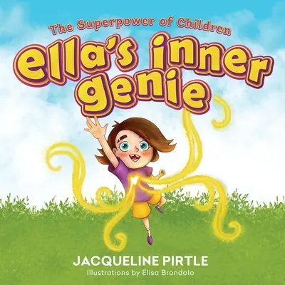 Ellin vnitřní džin: superschopnost dětí - Ella's Inner Genie: The Superpower Of Children