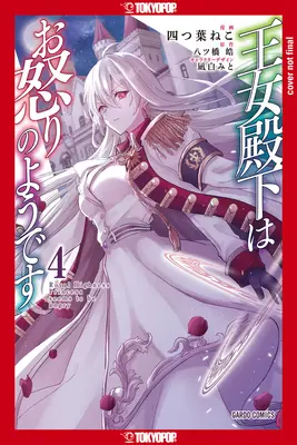 Její královská Výsost se zřejmě zlobí, 4. díl: svazek 4 - Her Royal Highness Seems to Be Angry, Volume 4: Volume 4