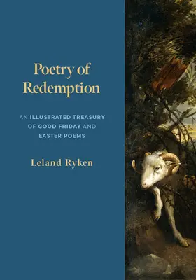 Poezie vykoupení: Ilustrovaná pokladnice básní na Velký pátek a Velikonoce. - Poetry of Redemption: An Illustrated Treasury of Good Friday and Easter Poems