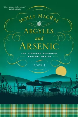 Argyles and Arsenic: The Highland Bookshop Mystery Series: Arsenics: The Arsenics: The Highland Bookshop Mystery Series: Kniha pátá - Argyles and Arsenic: The Highland Bookshop Mystery Series: Book Five