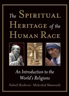 Duchovní dědictví lidstva: Úvod do světových náboženství - The Spiritual Heritage of the Human Race: An Introduction to the World's Religions