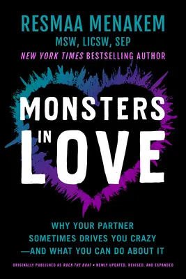 Zamilovaná monstra: Proč vás váš partner někdy přivádí k šílenství - a co s tím můžete dělat - Monsters in Love: Why Your Partner Sometimes Drives You Crazy--And What You Can Do about It