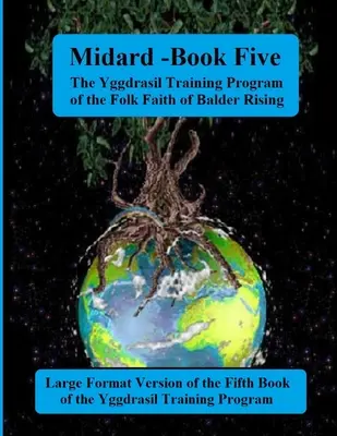 Midgard: Pátá kniha výcvikového programu Yggdrasil: Vydání velké formy - Midgard: Book Five of the Yggdrasil Training Program: Large Forma Edition