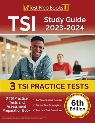 Průvodce studiem TSI 2023-2024: 3 cvičné testy TSI a kniha pro přípravu na hodnocení [6. vydání]. - TSI Study Guide 2023-2024: 3 TSI Practice Tests and Assessment Preparation Book [6th Edition]