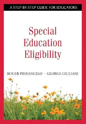 Způsobilost pro speciální vzdělávání: Průvodce krok za krokem pro pedagogy - Special Education Eligibility: A Step-By-Step Guide for Educators