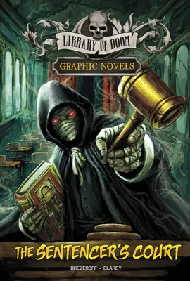 The Sentencer's Court (Odsouzencův soud): Grafický román - The Sentencer's Court: A Graphic Novel