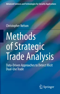 Metody strategické obchodní analýzy: Přístupy založené na datech k odhalování nezákonného obchodu s dvojím užitím. - Methods of Strategic Trade Analysis: Data-Driven Approaches to Detect Illicit Dual-Use Trade