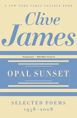 Opálový západ slunce: Vybrané básně, 1958-2008 - Opal Sunset: Selected Poems, 1958-2008