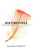 Charakteristické rysy: Odvažte se být jiní - Distinctives: Dare to be different