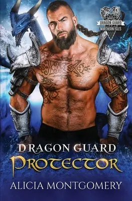 Ochránce dračí stráže: Dračí stráž Severních ostrovů, kniha 5 - Dragon Guard Protector: Dragon Guard of the Northern Isles Book 5
