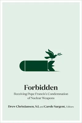 Zakázané: Odsuzující stanovisko papeže Františka k jaderným zbraním: Konference o jaderném odzbrojení - Forbidden: Receiving Pope Francis's Condemnation of Nuclear Weapons