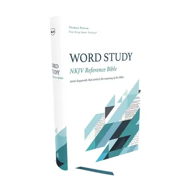 Nkjv, Word Study Reference Bible, Hardcover, Red Letter, Comfort Print: 2 000 klíčových slov, která odhalují význam Bible - Nkjv, Word Study Reference Bible, Hardcover, Red Letter, Comfort Print: 2,000 Keywords That Unlock the Meaning of the Bible