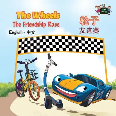 The Wheels The Friendship Race: anglicko-čínské dvojjazyčné vydání - The Wheels The Friendship Race: English Chinese Bilingual Edition