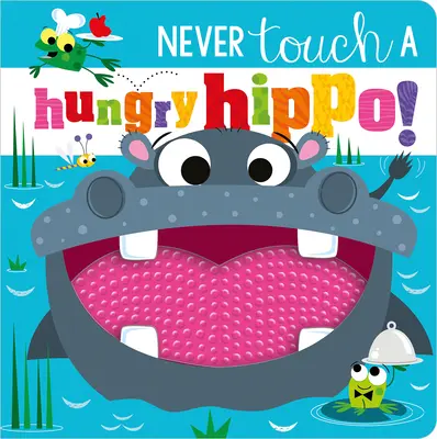 Nikdy se nedotýkej hladového hrocha! - Never Touch a Hungry Hippo!