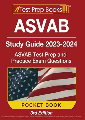 ASVAB Study Guide 2023-2024 Pocket Book: Průvodce studiem ASVAB 2023-2024: ASVAB Test Prep and Practice Exam Questions [3. vydání]: Příprava na test ASVAB a praktické otázky ke zkoušce [3. vydání]. - ASVAB Study Guide 2023-2024 Pocket Book: ASVAB Test Prep and Practice Exam Questions [3rd Edition]