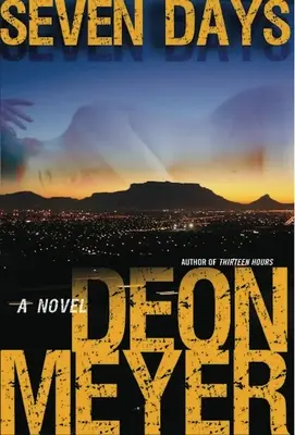 Sedm dní: Benny Griessel: román Bennyho Griessela - Seven Days: A Benny Griessel Novel