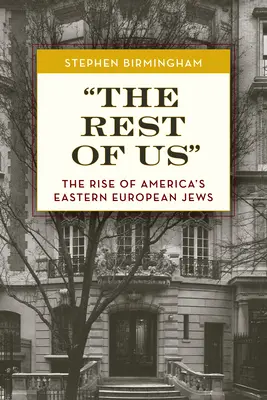 My ostatní: Vzestup amerických východoevropských Židů - The Rest of Us: The Rise of America's Eastern European Jews