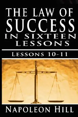 Zákon úspěchu, svazek X a XI: Příjemná osobnost a přesné myšlení - The Law of Success, Volume X & XI: Pleasing Personality & Accurate Thought