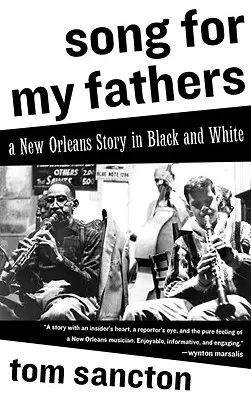Píseň pro mé otce: Černobílý příběh z New Orleansu - Song for My Fathers: A New Orleans Story in Black and White