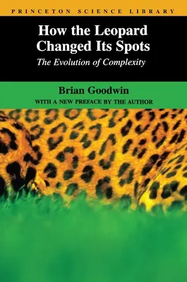 Jak leopard změnil svá místa: Jak se změnila složitost - How the Leopard Changed Its Spots: The Evolution of Complexity