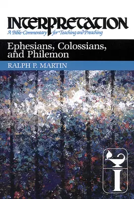 Efezským, Koloským a Filemonovi: Výklad: Biblický komentář pro vyučování a kázání - Ephesians, Colossians, and Philemon: Interpretation: A Bible Commentary for Teaching and Preaching