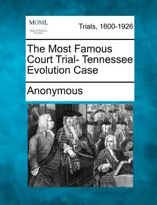 Nejslavnější soudní proces - případ evoluce v Tennessee - The Most Famous Court Trial- Tennessee Evolution Case