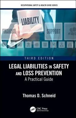 Právní odpovědnost v oblasti bezpečnosti a prevence ztrát: Praktický průvodce, třetí vydání - Legal Liabilities in Safety and Loss Prevention: A Practical Guide, Third Edition