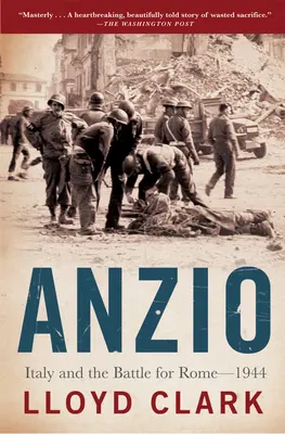 Anzio: Itálie a bitva o Řím - 1944 - Anzio: Italy and the Battle for Rome - 1944