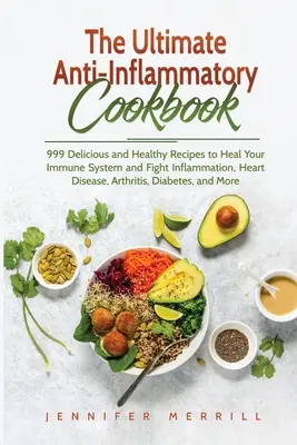 Ultimátní kuchařka proti zánětům - The Ultimate Anti-Inflammatory Cookbook
