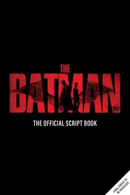 Batman: Oficiální kniha scénářů - The Batman: The Official Script Book