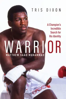 Válečník: Neuvěřitelné hledání identity šampiona - Warrior: A Champion's Incredible Search for His Identity