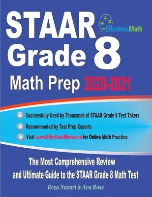 STAAR Grade 8 Math Prep 2020-2021: Nejkomplexnější přehled a dokonalý průvodce přípravou na test STAAR z matematiky - STAAR Grade 8 Math Prep 2020-2021: The Most Comprehensive Review and Ultimate Guide to the STAAR Math Test