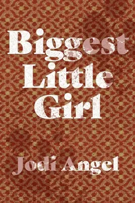 Největší holčička - Biggest Little Girl