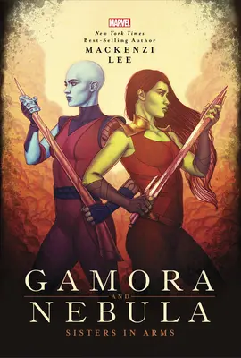 Gamora a Nebula: Nebula: Sestry ve zbrani - Gamora and Nebula: Sisters in Arms