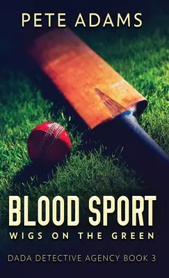 Krvavý sport: Paruky v zeleném - Blood Sport: Wigs On The Green