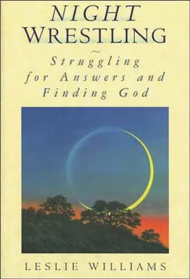 Noční zápasy: Jak se bojuje o odpovědi a nachází Boha? - Night Wrestling: Struggling for Answers and Finding God