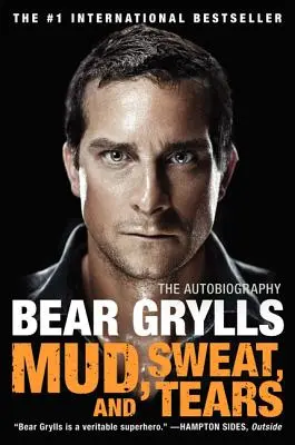 Bláto, pot a slzy: Autobiografie - Mud, Sweat, and Tears: The Autobiography