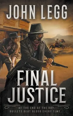 Konečná spravedlnost: A Western Bounty Hunter Novel - Final Justice: A Western Bounty Hunter Novel