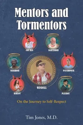 Mentoři a trýznitelé: Na cestě k sebeúctě - Mentors and Tormentors: On the Journey to Self-Respect