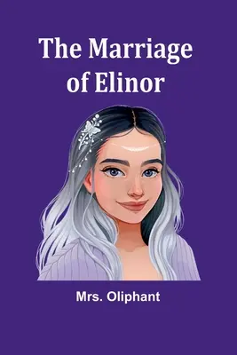 Manželství Elinor - The Marriage of Elinor