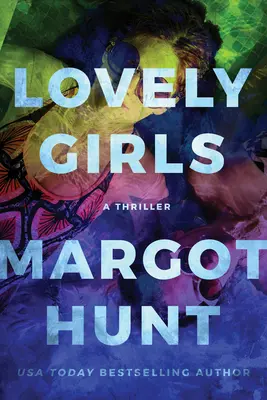 Krásné dívky: Thriller - Lovely Girls: A Thriller