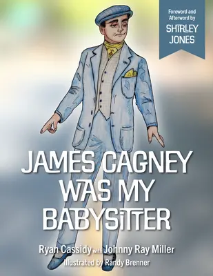 James Cagney mě hlídal - James Cagney Was My Babysitter