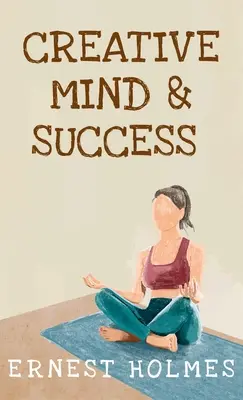 Tvůrčí mysl a úspěch v pevné vazbě - Creative Minds And Success Hardcover