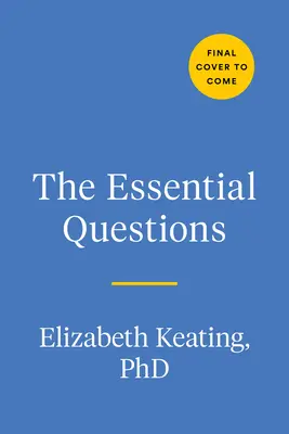 Zásadní otázky: Vyzpovídejte svou rodinu, abyste odhalili příběhy a přemostili generace. - The Essential Questions: Interview Your Family to Uncover Stories and Bridge Generations