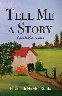 Vyprávěj mi příběh: Vyprávěj mi příběh: Appalačské příběhy - Tell Me a Story: Appalachian Tales