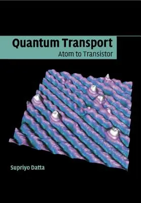 Kvantový transport: Od atomu po tranzistor - Quantum Transport: Atom to Transistor