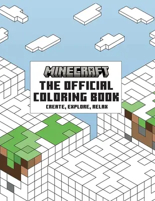 Oficiální kniha omalovánek Minecraft: Tvořit, objevovat, relaxovat - The Official Minecraft Coloring Book: Create, Explore, Relax