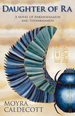 Raova dcera: Ankhesenamun a Tutanchamon - román - Daughter of Ra: Ankhesenamun and Tutankhamun - A Novel